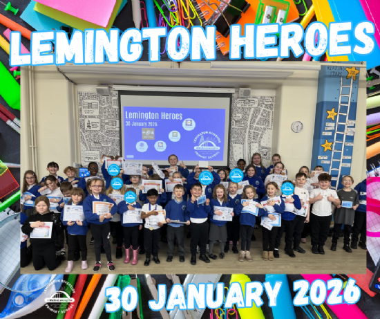 Lemington Riverside Primary School - Lemington Heroes: 30 January 2026