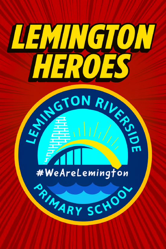 Lemington Riverside Primary School - Lemington Heroes: 19 September 2025